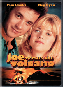 Joe Versus the Volcano