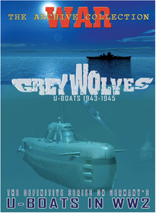 Grey Wolves: U-Boats 1943-1945